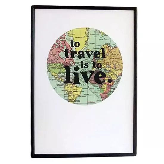 Zarámovaný plakát – To Travel Is To Live