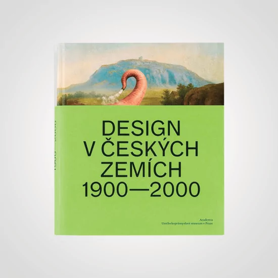 Design v českých zemích 1900 – 2000 – Iva Knobloch (ed.),  Radim Vondráček (ed.)