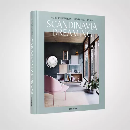 Scandinavia Dreaming – Nordic Homes, Interiors and Design